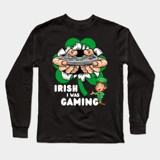 Irish I Was Gaming Long Sleeve T-Shirt